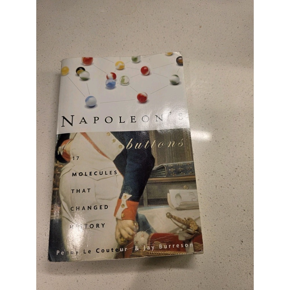 Napoleon's Buttons How 17 Molecules Changed History Le Couteur Burreson PB